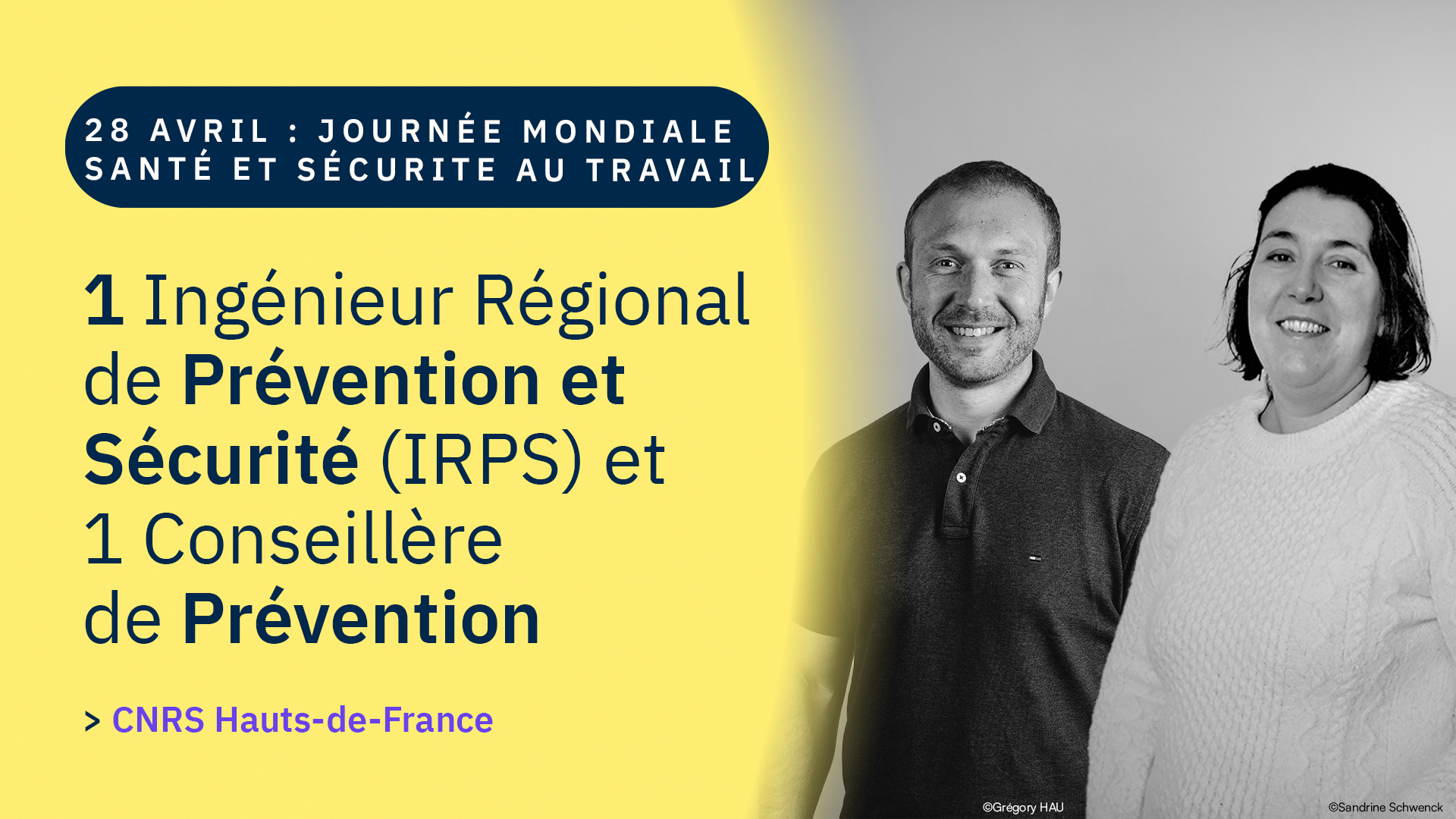 Un Ingénieur Régional de Prévention et Sécurité (IRPS) et une Conseillère de Prévention en appui du Délégué Régional @CNRS Hauts-de-France et des Unités pour les conseiller sur la sécurité des personnes et des biens ainsi que la protection de l'environnement : @Cédric Vautherot & @Hélène Baron