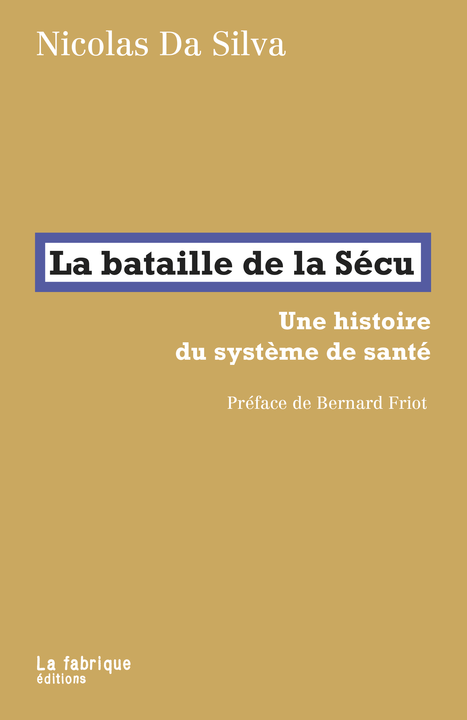  La bataille de la Sécu - Une histoire du système de santé